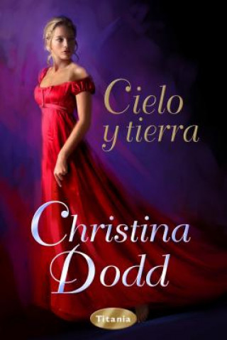 Knjiga Cielo y Tierra Christina Dodd