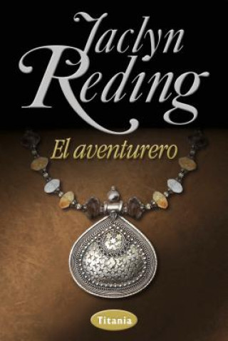 Livre El Aventurero = The Adventurer Jaclyn Reding