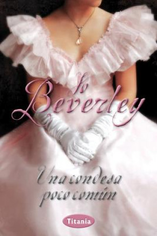 Книга Una Condesa Poco Comun = An Unlikely Contess Jo Beverley