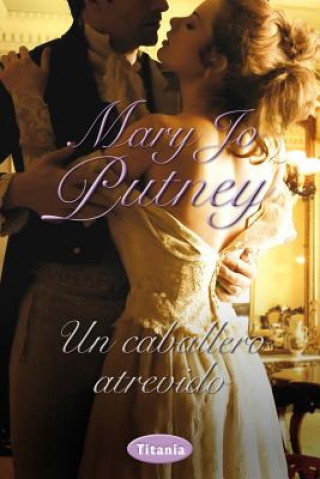 Könyv Un Caballero Atrevido = No Longer a Gentleman Mary Jo Putney
