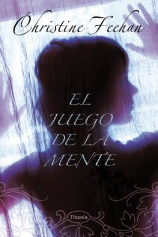 Kniha Juego de La Mente, El Christine Feehan