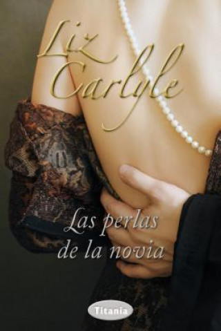 Kniha Las Perlas de La Novia Liz Carlyle