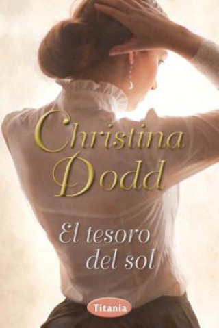 Livre El Tesoro del Sol = The Treasure of the Sun Christina Dodd