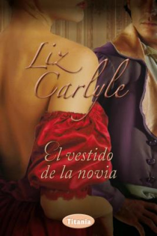 Книга El Vestido de la Novia Liz Carlyle