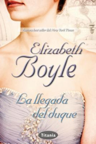 Книга La Llegada del Duque = The Arrival of the Duke Elizabeth Boyle