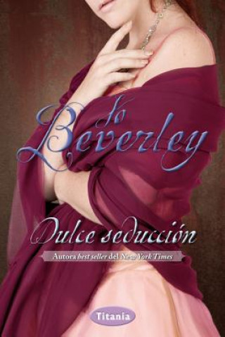 Kniha Dulce Seduccion = Sweet Seduction Jo Beverley