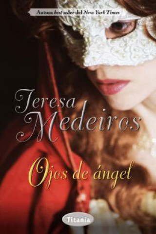 Kniha Ojos de Angel = Once an Angel Teresa Medeiros