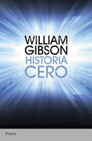 Kniha Historia Cero William Gibson