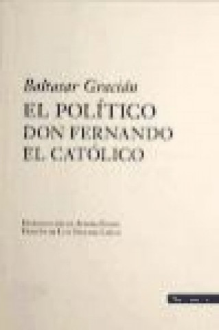 Livre El político Don Fernando el Católico Baltasar Gracián