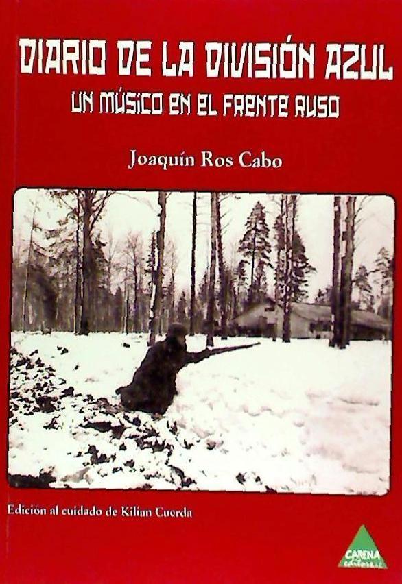 Könyv Diario de la División Azul : un músico en el frente ruso Joaquín Ros Cabo