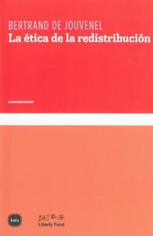 Kniha La etica de la redistribucion Bertrand de Jouvenel