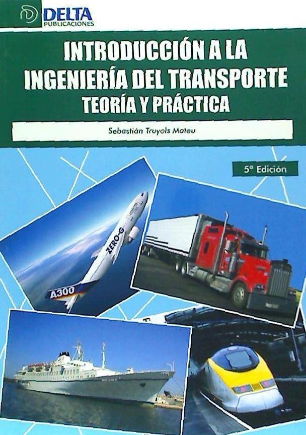 Könyv Introducción a la ingeniería del transporte : teoría y práctica Sebastián Truyols Mateu