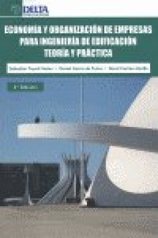 Könyv Economía y organización de empresas para ingeniería de edificación : teoría y práctica David Carrión Morillo