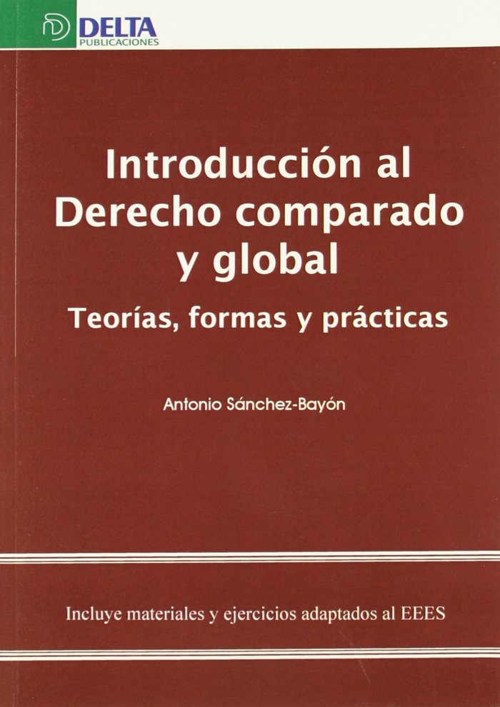 Книга Introducción al derecho comparado y global : teorías, formas y prácticas Antonio Sánchez-Bayón