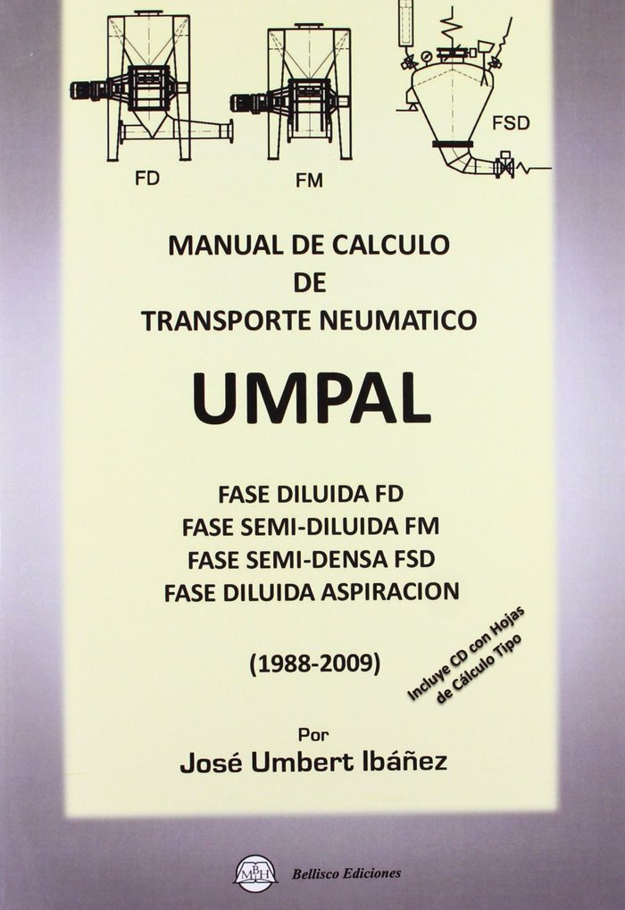 Könyv Manual de cálculo de transporte neumático-UMPAL : fase diluids FD ; fase semi-diluida FM ; fase semi-densa FSD ; fase diluida aspiración 
