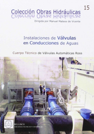 Knjiga INSTALACIONES DE VALVULAS EN CONDUCCIONES DE AGUA MANUEL MATEOS DE VICENTE
