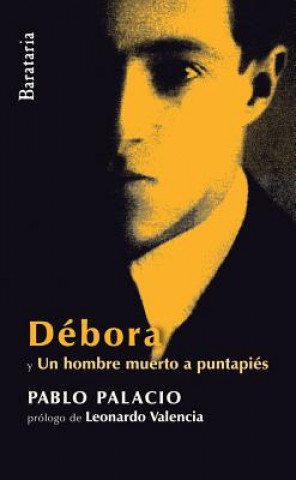 Carte Débora : un hombre muerto a puntapiés Pablo Palacio