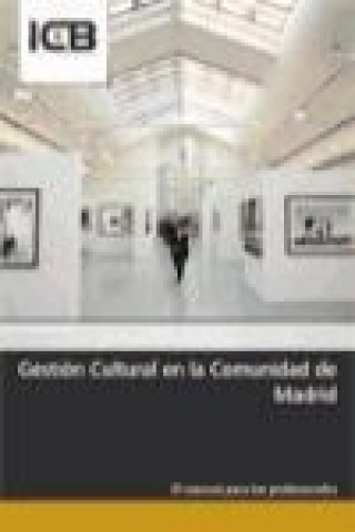 Книга Gestión Cultural en la Comunidad de Madrid 