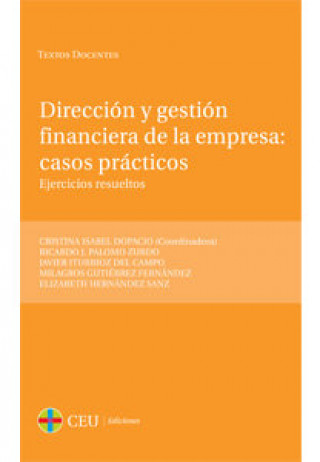 Kniha Dirección y gestión financiera de la empresa : casos prácticos Cristina . . . [et al. ] Isabel Dopacio