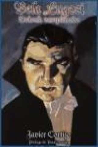 Carte Bela Lugosi : Drácula vampirizado Javier Cortijo Bernardos