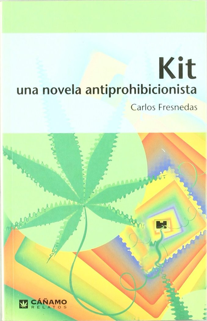 Kniha Kit, una novela antiprohibicionista Carlos del Cano Barbón