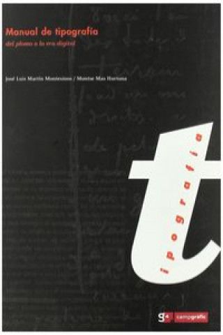 Könyv Manual de tipografía : del plomo a la era digital José Luis Martín Montesinos