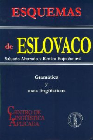 Carte Esquemas de eslovaco : gramática y usos lingüísticos Salustio Alvarado Socastro