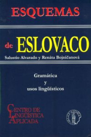 Knjiga Esquemas de eslovaco : gramática y usos lingüísticos Salustio Alvarado Socastro