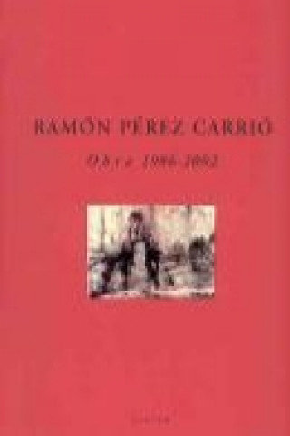 Livre Ramón Pérez Carrió, obra 1986-2002 Pérez Carrió