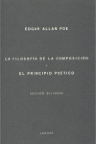 Buch La filosofía de la composición = The philosophy of composition Edgar Allan . . . [et al. ] Poe