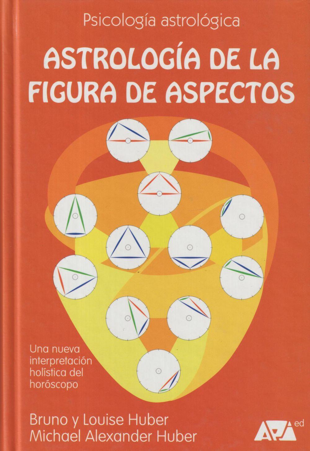 Kniha Astrología de la figura de aspectos : una nueva interpretación global del horóscopo Bruno Huber