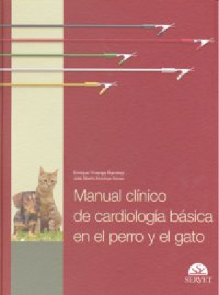 Könyv Manual clínico de cardiología básica en el perro y el gato J. Alberto Montoya Alonso