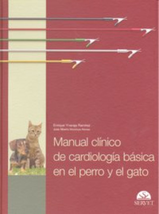 Książka Manual clínico de cardiología básica en el perro y el gato J. Alberto Montoya Alonso