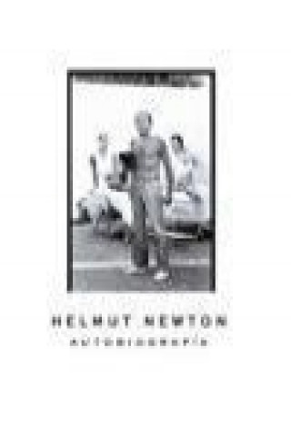 Kniha Helmut Newton, autobiografía Helmut Newton