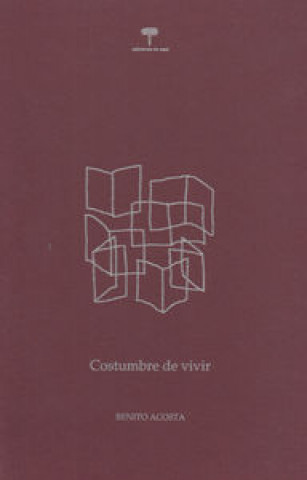 Книга Costumbre de vivir Benito Acosta Garcia-Quintana