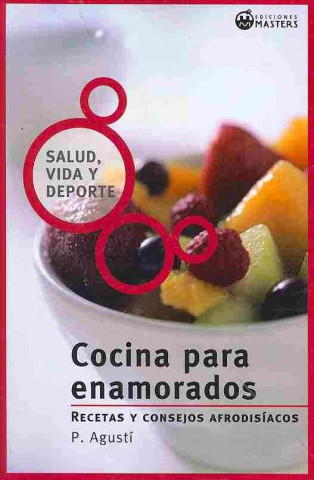 Kniha Cocina para enamorados Adolfo Pérez Agustí