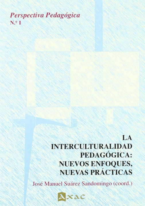 Knjiga La interculturalidad pedagógica : nuevos enfoques, nuevas prácticas 