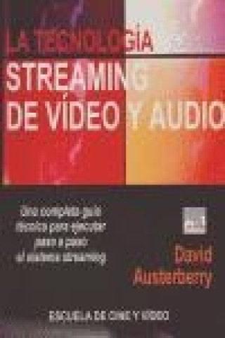 Könyv La tecnología del streaming de vídeo y audio David Austerberry