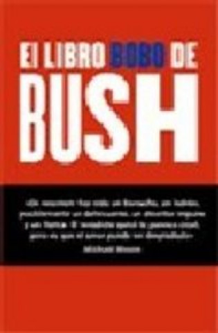Carte El libro bobo de Bush Fernando Úriz Martínez