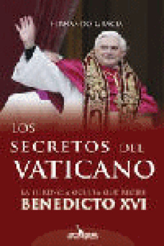 Kniha Los secretos del Vaticano Fernando Gracia
