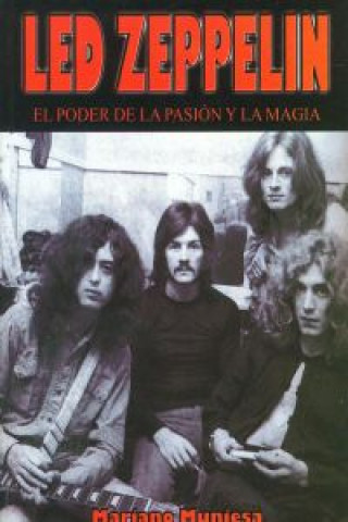 Buch Led Zeppelin : el poder de la pasión y la magia Mariano Muniesa Caveda