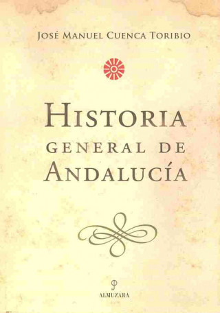 Könyv Historia general de Andalucía José Manuel Cuenca Toribio