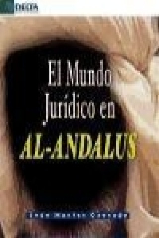 Kniha El mundo jurídico en Al-Andalus Juan Martos Quesada