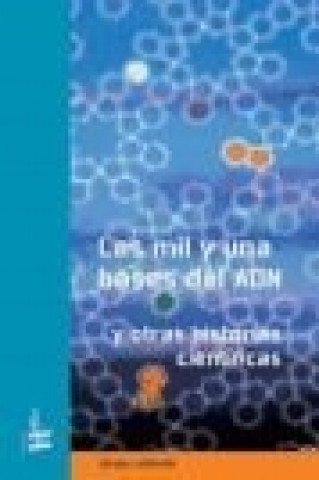 Kniha Las mil y una bases de ADN : y otras historias científicas Jorge Laborda Fernández