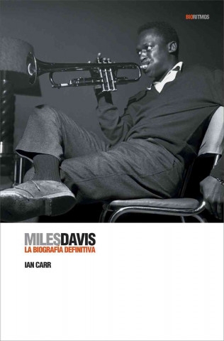 Книга Miles Davis: La Biografia Definitiva Ian Carr