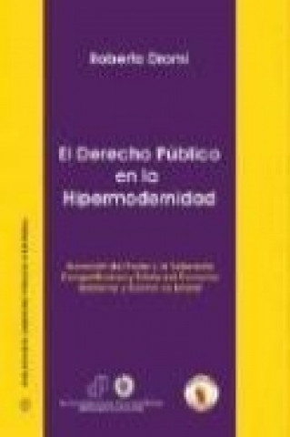 Könyv El derecho público en la hipermodernidad José Roberto Dromi