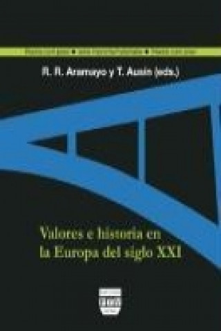 Buch Valores e historia en la Europa del siglo XXI Txetxu Ausín Díez