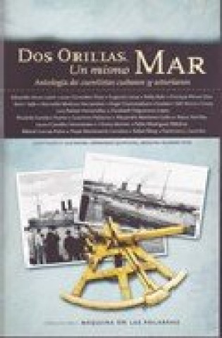 Könyv Dos orillas, un mismo mar : antología de cuentistas cubanos y asturianos Eduardo . . . [et al. ] Heras León