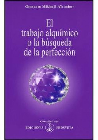 Könyv El trabajo alquímico o la búsqueda de la perfección 