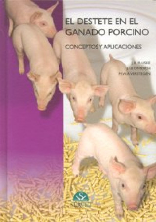 Carte El destete en el ganado porcino : conceptos y aplicaciones Jean Le Dividich